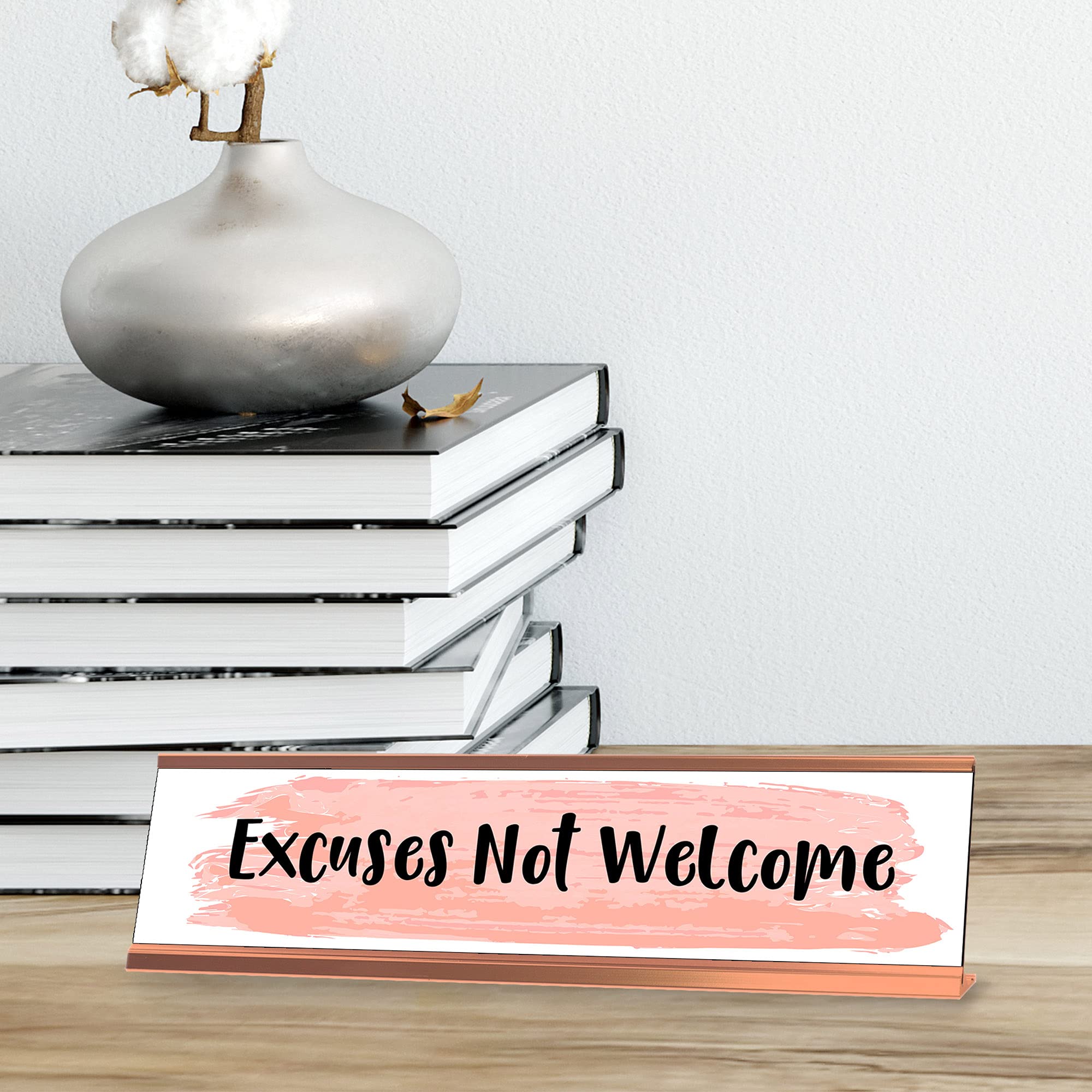 Excuses Not Welcome Desk Sign - Funny Office Decor & Motivational Nameplate (2 x 8 Inches) - Perfect for Workstations, Home Offices & Coworking Spaces