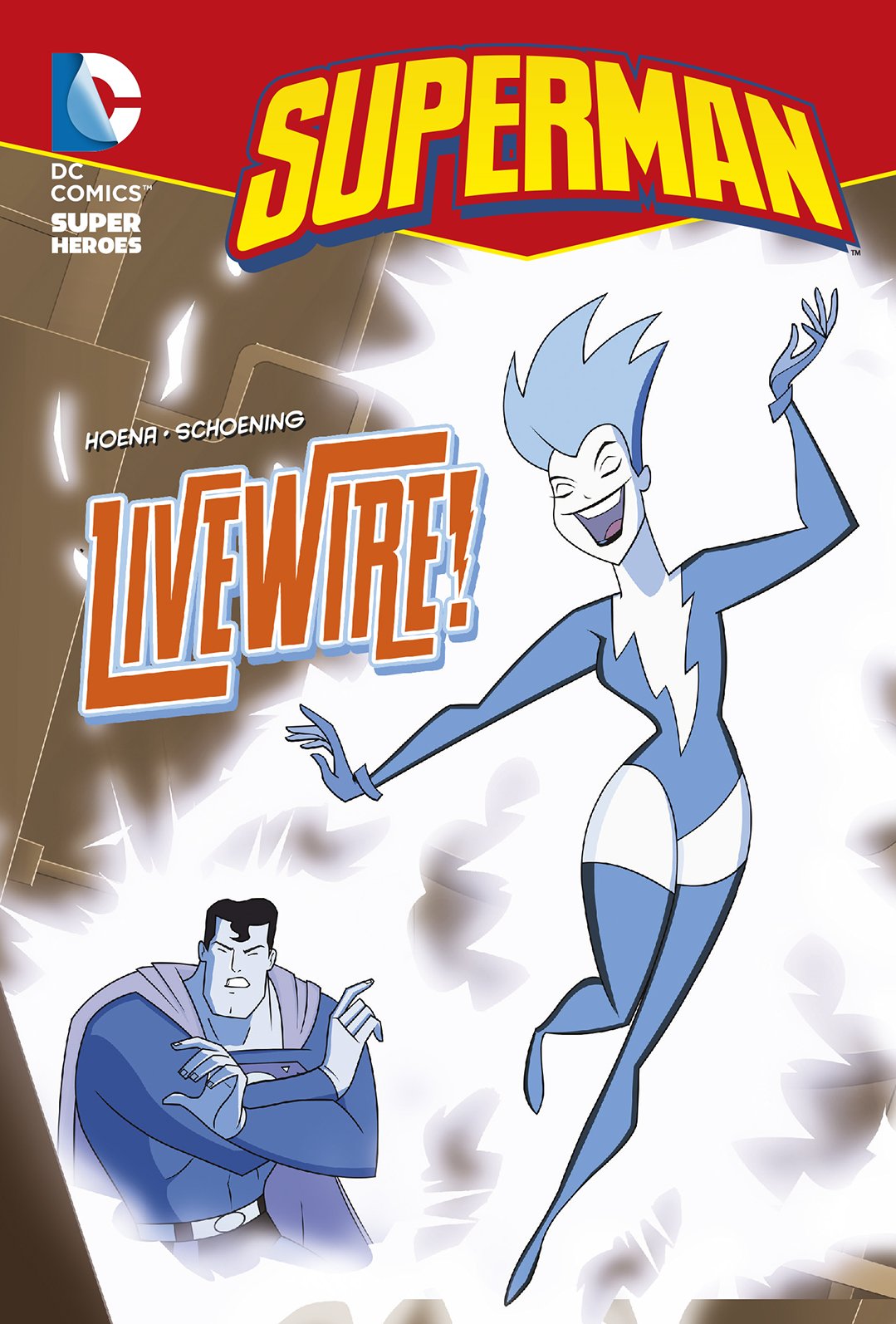 Livewire! DC Super Heroes Superman Chapter Book for Kids - Exciting Superhero Adventures for Young Readers | Perfect for Bedtime Stories & Classroom Reading
