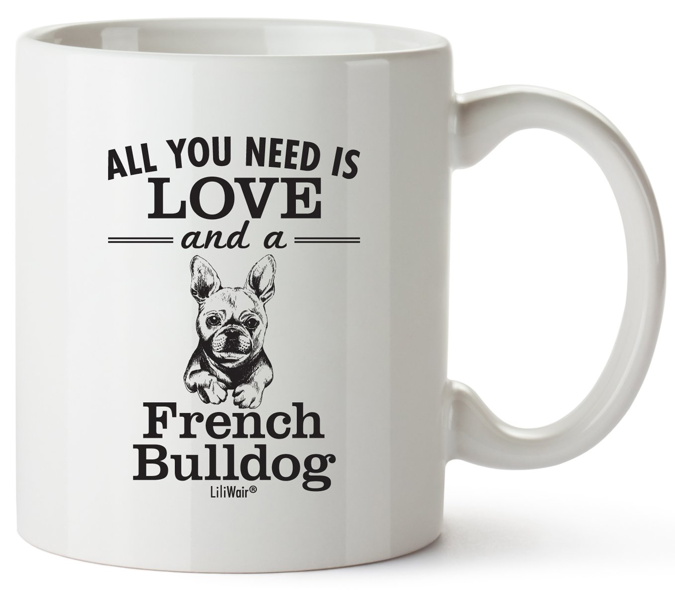 Funny French Bulldog Coffee Mug - Best Gift for Dog Lovers, Christmas Present for Women & Men, Dad, Mom - Cute Bulldog Decor & Coffee Accessories - Perfect for Home, Office Use & Birthday Gifts