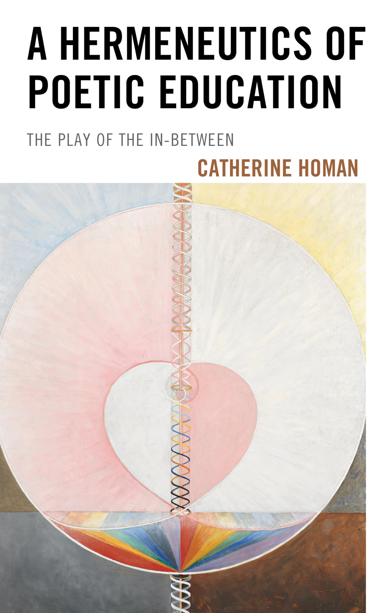 Poetic Education Hermeneutics: Exploring the In-Between Play | Philosophy of Education Book for Teachers & Scholars | Perfect for Classroom Discussions & Academic Research