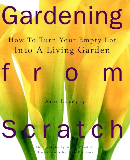 Beginner's Guide to Gardening from Scratch - Essential Tips & Tools for Starting Your Own Garden | Perfect for Home, Backyard & Urban Gardening
