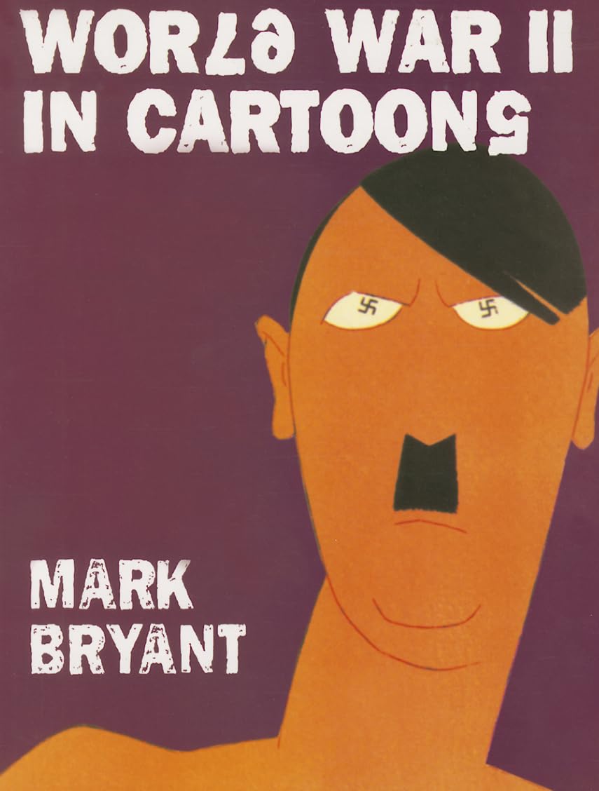 WWII in Cartoons - Historical War Cartoons Collection | Vintage Political Satire & Propaganda Art | Perfect for History Buffs, Collectors & Classroom Education