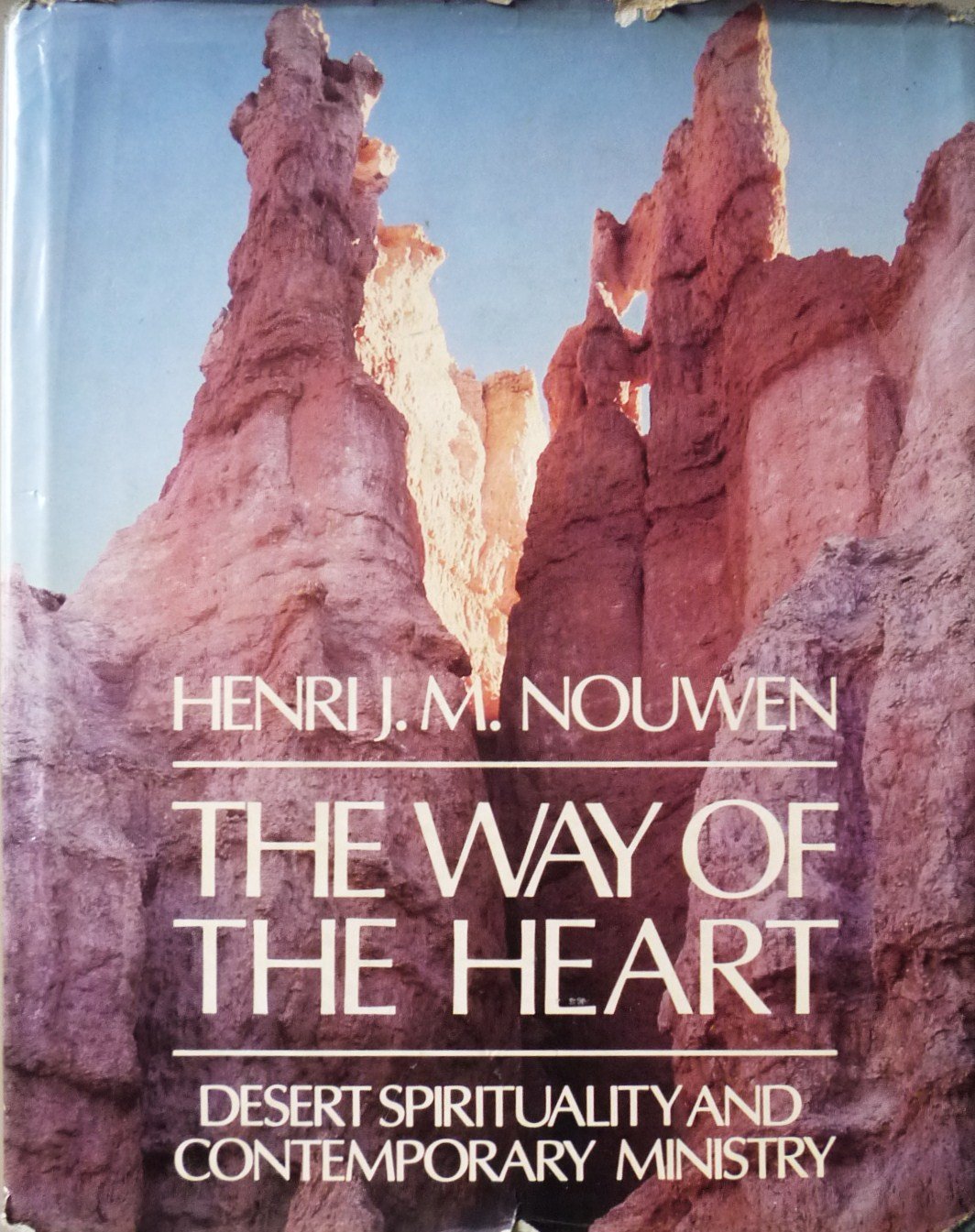 The Way of The Heart: Desert Spirituality Guide for Modern Christian Ministry - Perfect for Pastors, Chaplains & Spiritual Retreat Leaders