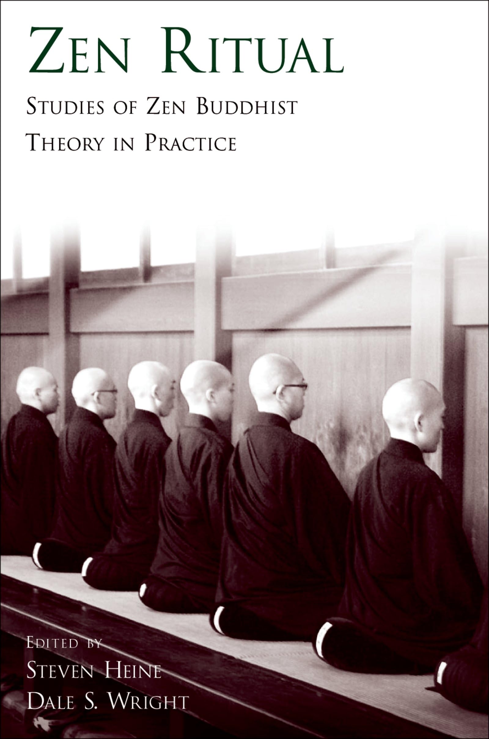 Zen Ritual: Practical Studies of Zen Buddhist Theory - Meditation, Mindfulness & Spiritual Growth for Daily Life