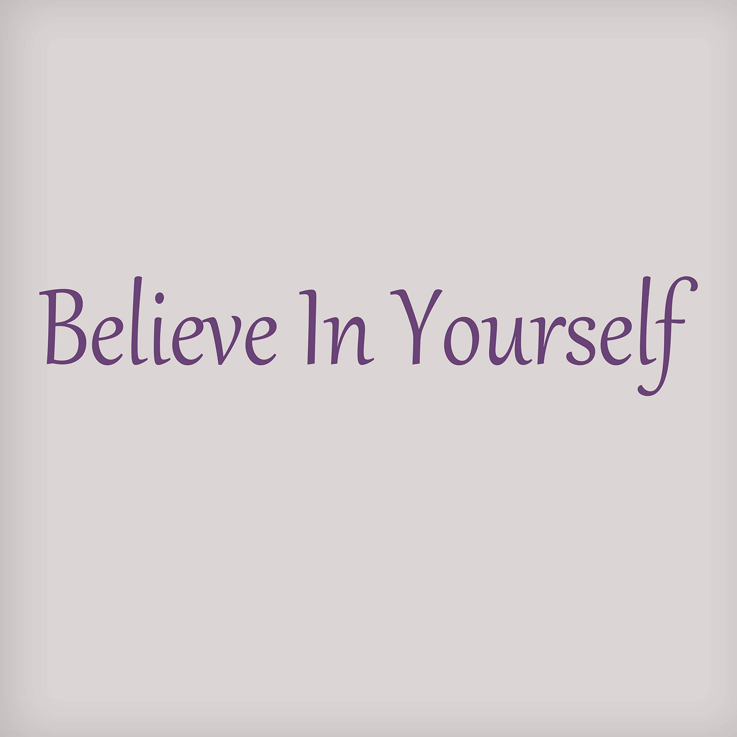 Believe in Yourself Wall Decal - Motivational Vinyl Decor for Home & Office