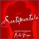 Sentimentale: Best Love Songs Collection - Romantic Music for Weddings, Anniversaries & Date Nights