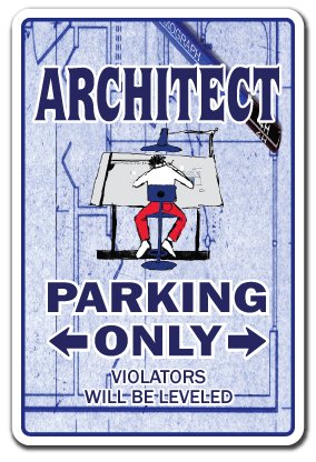 Architect Sign Parking Signs for Blueprint & Architecture Designers | 20