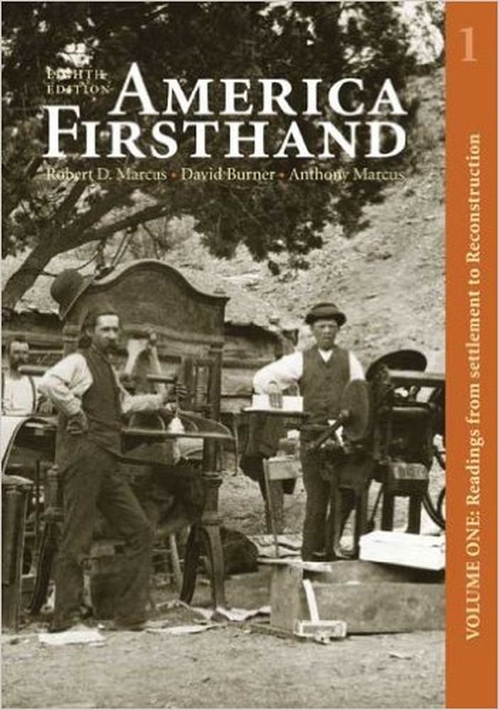 America Firsthand, Volume I: Primary Source Readings from Colonial Settlement to Reconstruction - Perfect for US History Students & Educators