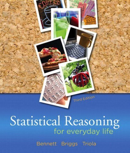 Statistical Reasoning for Everyday Life 3rd Edition by Jeffrey O. Bennett | Practical Math Guide for Data Analysis & Decision Making | Perfect for Students, Professionals & Daily Life Applications