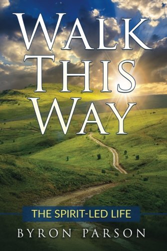 Walk This Way: The Spirit-Led Life - Christian Devotional Book for Daily Inspiration & Spiritual Growth - Perfect for Bible Study, Small Groups & Personal Reflection