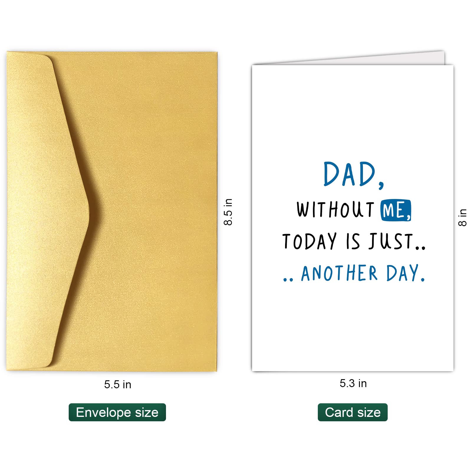 Funny Father's Day Card for Dad from Son or Daughter - Heartwarming Happy Father's Day Greeting Card - 'Dad Without Me Today Is Just Another Day' - Perfect for Father's Day Gifts, Birthday Celebrations & Special Occasions