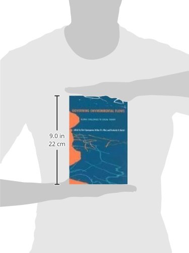 Governing Environmental Flows: Global Challenges to Social Theory | MIT Press Book on Sustainability & Environmental Policy | For Academics & Policy Makers