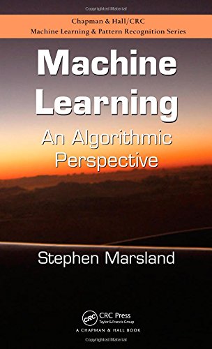 Machine Learning: An Algorithmic Perspective Textbook - Chapman & Hall/CRC Machine Learning & Pattern Recognition Series | Comprehensive Guide for Students & Professionals | Perfect for AI Courses, Research & Self-Study