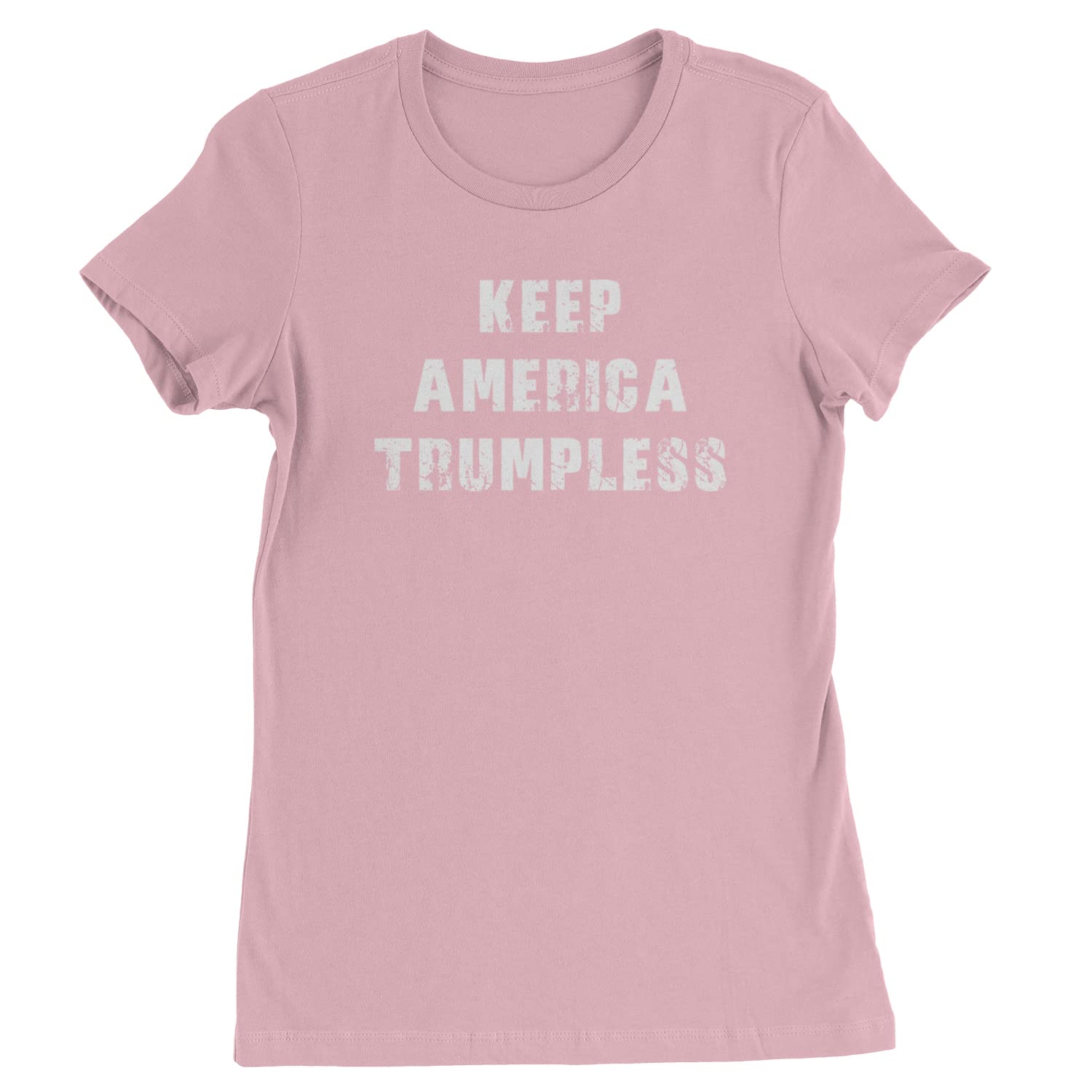 Keep America Trumpless Women's T-Shirt - Funny Political Statement Tee for Women - Perfect for Protests, Rallies & Liberal Events