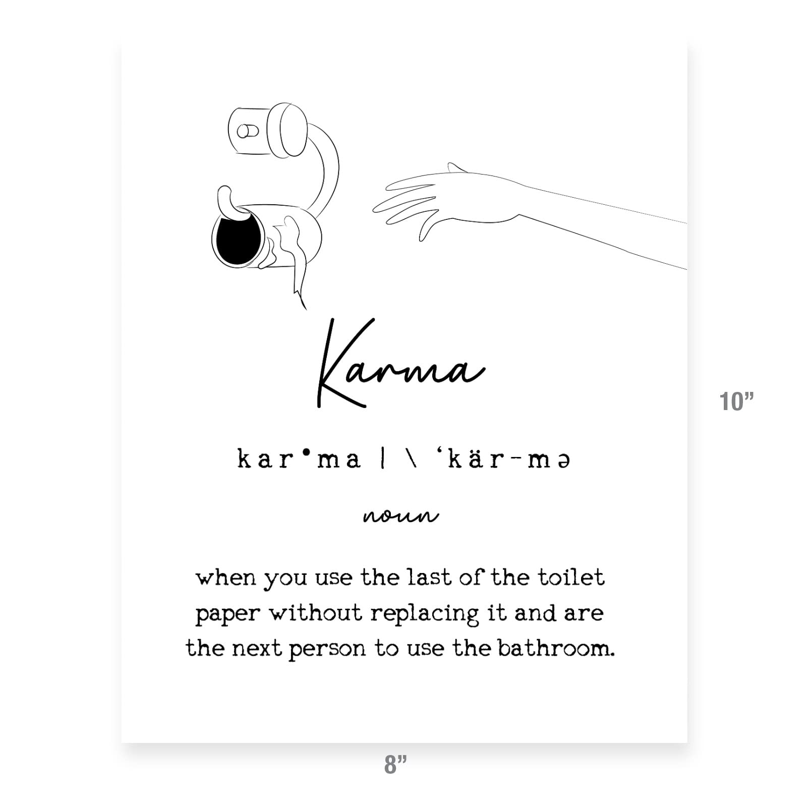 Karma Definition Funny Bathroom Wall Art Print - Premium Fine Art Matte Paper - Unframed 8 x 10 Inch - Perfect for Home Decor, Bathroom Decor & Housewarming Gifts