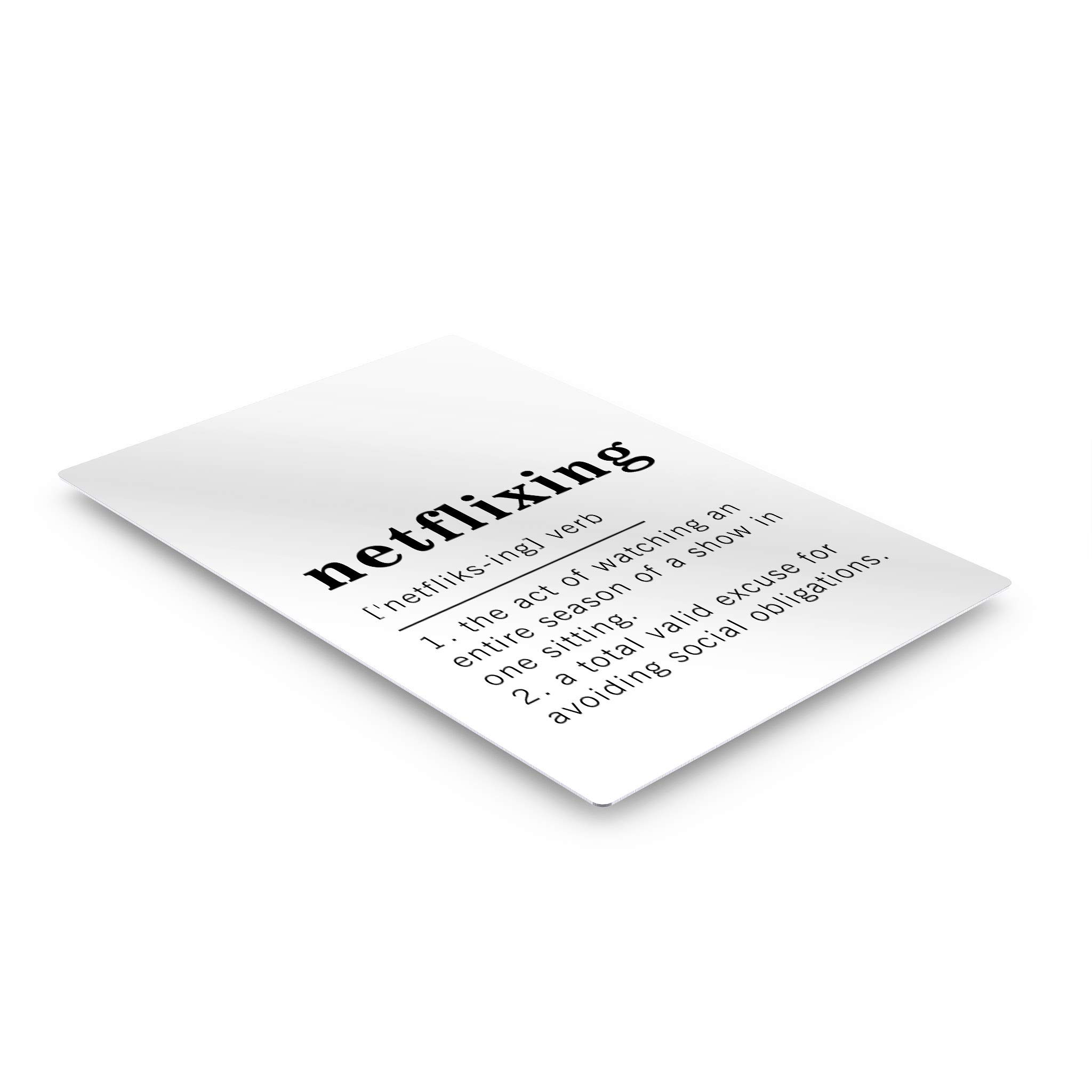 Funny Netflixing Definition Metal Print - Inspirational Quote Wall Art for Office, Living Room, Bedroom & Bathroom - Ready to Hang Home Decor (24x16, Made in USA) | Perfect Gift for TV Lovers & Movie Enthusiasts