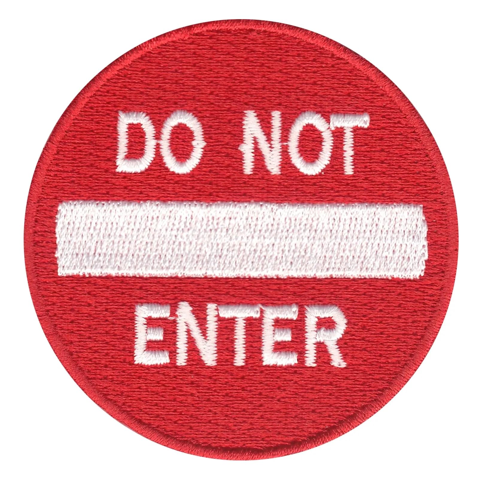 Funny Do Not Enter Street Sign Embroidered Iron-On Patch - Perfect for Jackets, Hats & Backpacks - Meme & Emoji Style for DIY Customization