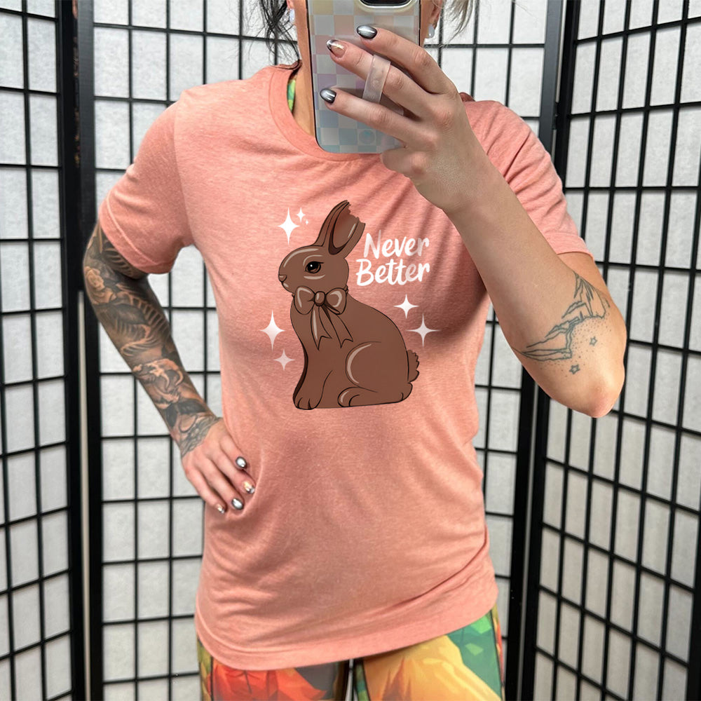 Never Better Bunny Shirt - Unisex Graphic Tee for Men & Women | Cute Rabbit Print Cotton T-Shirt for Casual Wear, Gifts, and Everyday Outfits