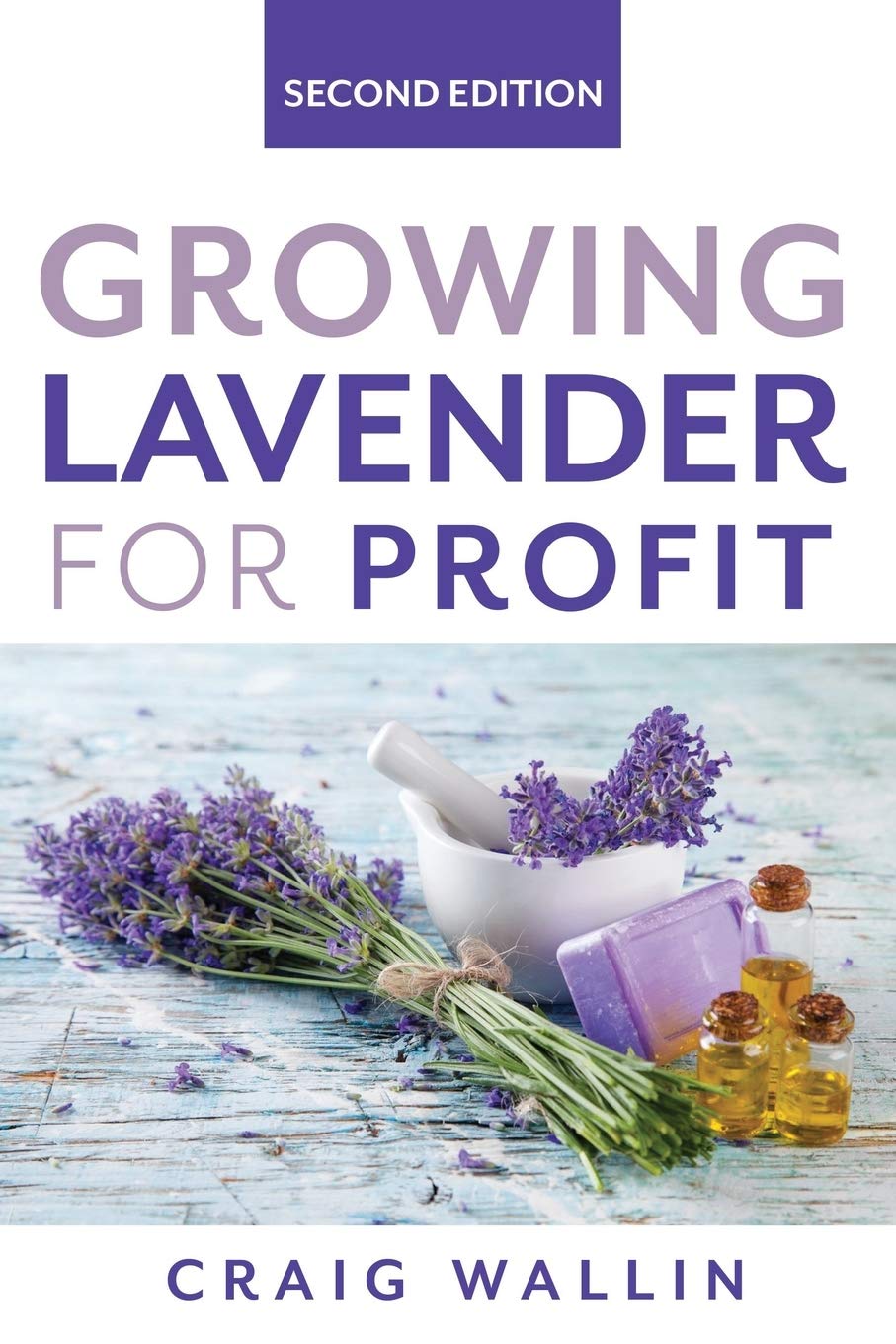 Growing Lavender for Profit - Complete Guide to Profitable Lavender Farming & Business | Home Garden, Essential Oil Production, Aromatherapy