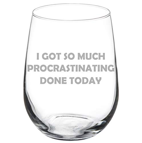 17 oz Stemless Wine Glass Goblet - Funny Sarcastic Quote 'I Got So Much Procrastinating Done Today' - Perfect for Parties, Gifts & Relaxing at Home