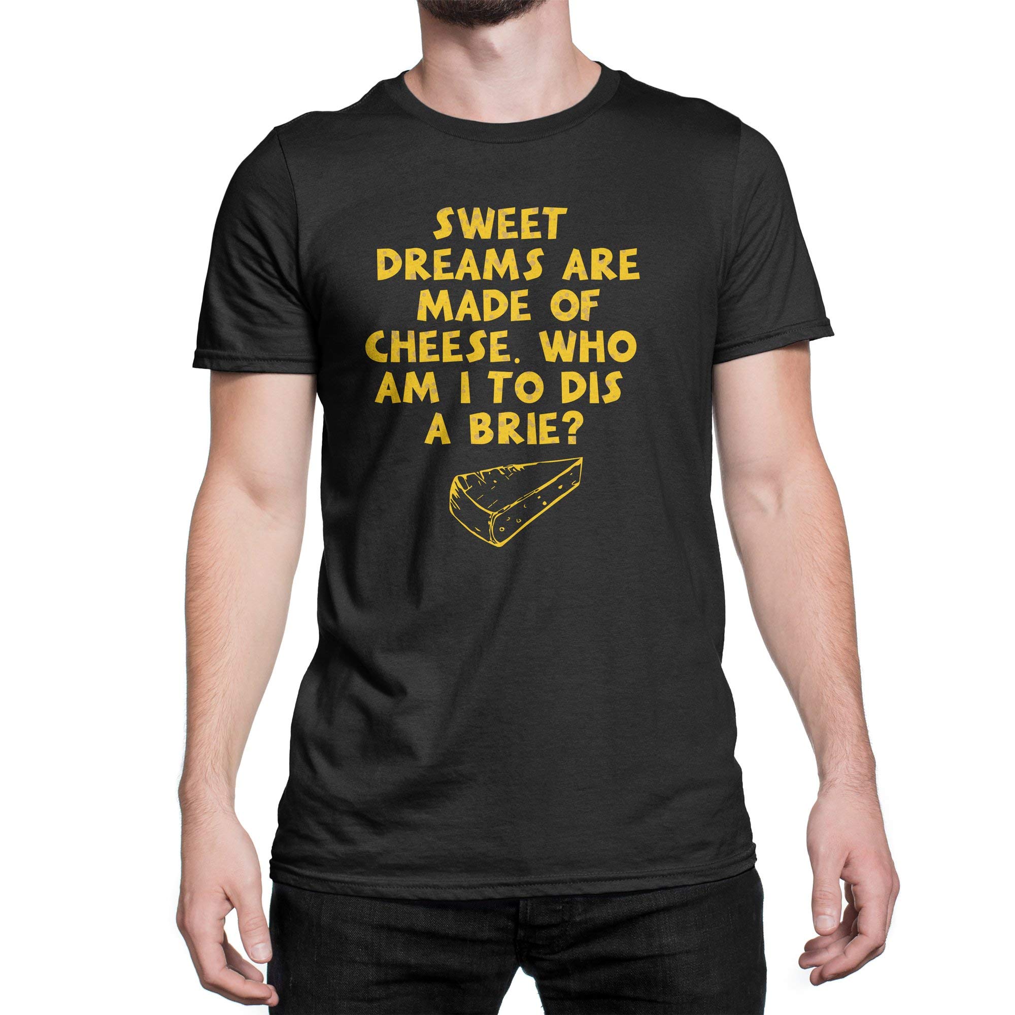 Funny Cheese Lover T-Shirt - Sweet Dreams Are Made of Cheese Graphic Tee - Perfect for Cheese Enthusiasts & Foodies - Great for Parties, Gifts, and Casual Wear