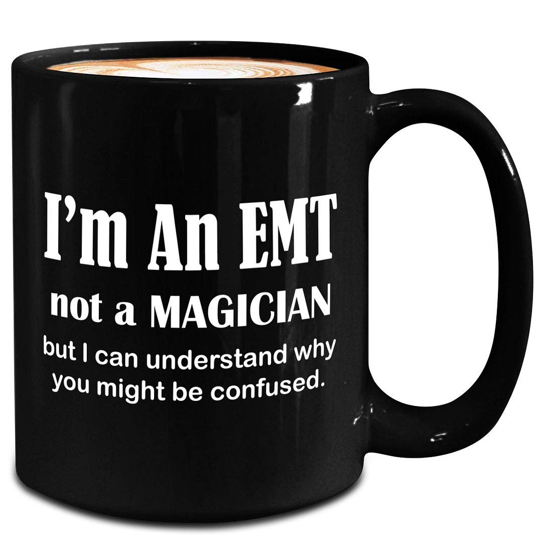 15oz Black Ceramic Coffee Mug for EMTs - Funny Emergency Medical Technician Gift with 'Not a Magician' Design - Perfect for Paramedics, Ambulance Responders & Clinicians | Great for Office Use, Shift Breaks & Appreciation Gifts