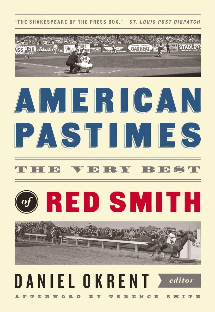 Red Smith: The Very Best of American Pastimes - Library of America Special Edition | Sports Journalism Collection & Baseball History Book for Fans & Collectors