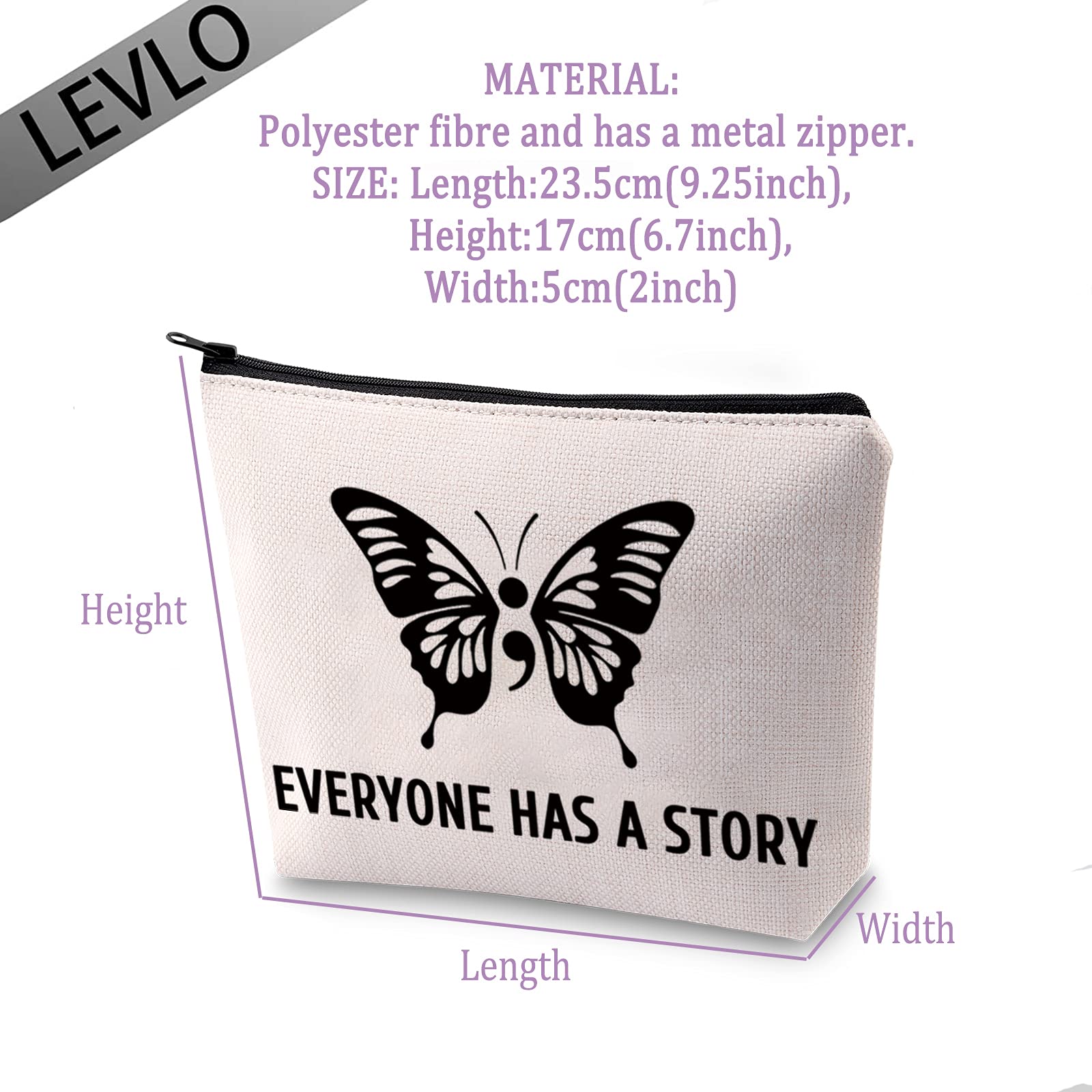 LEVLO Semicolon Butterfly Makeup Bag - Inspirational Mental Health Awareness Gift for Women (Everyone Has A Story) - Perfect for Suicide Prevention Support, Daily Cosmetics Storage & Thoughtful Present