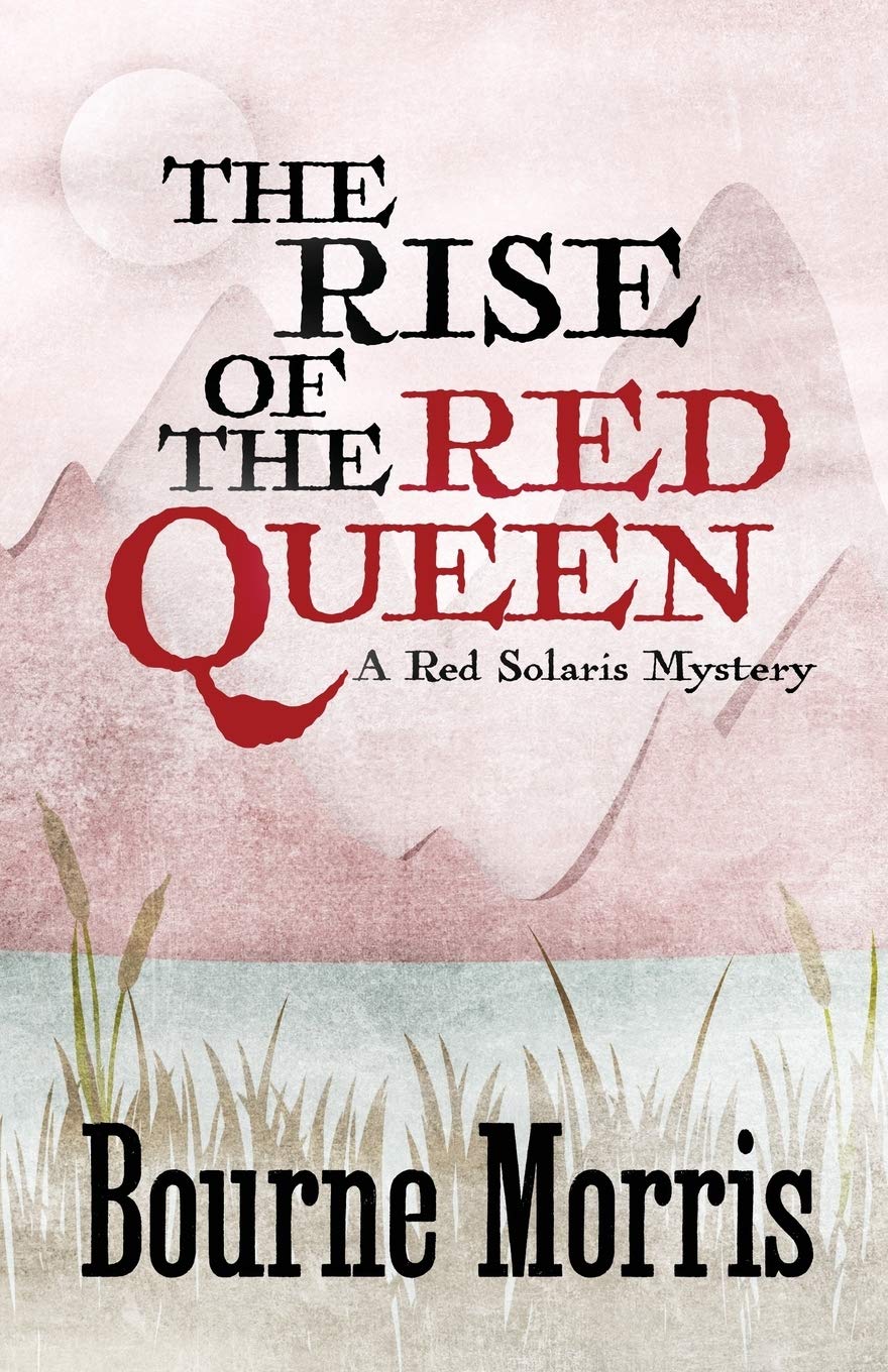 The Rise of the Red Queen: A Red Solaris Mystery Novel - Perfect for Mystery Lovers & Book Club Discussions