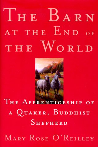 The Barn at the End of the World: A Quaker Buddhist Shepherd's Memoir - Spiritual Journey & Farm Life Story | Perfect for Meditation Retreats, Nature Lovers & Self-Discovery
