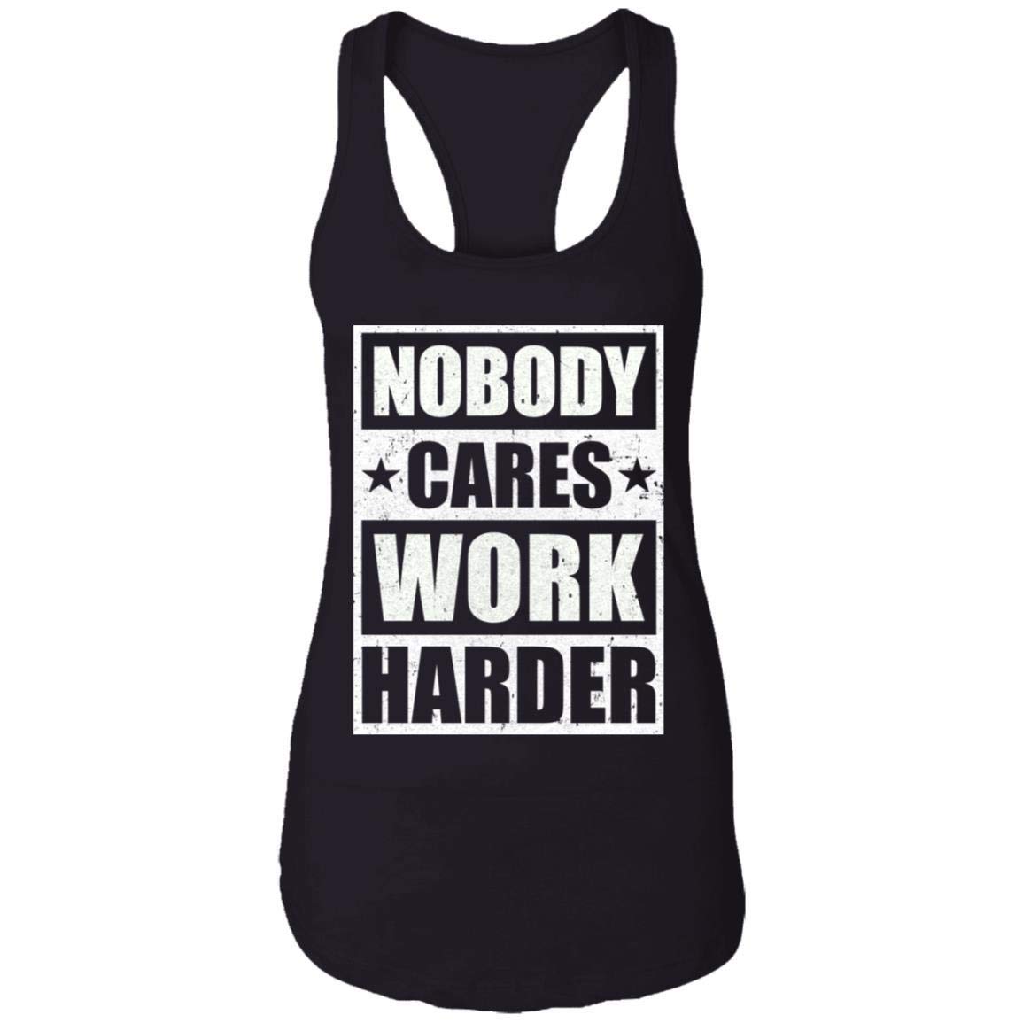 Women's Workout Tank Top - Nobody Cares Work Harder Motivational Gym Shirt - Racerback Fitness Apparel for Running, Yoga & Gym Training