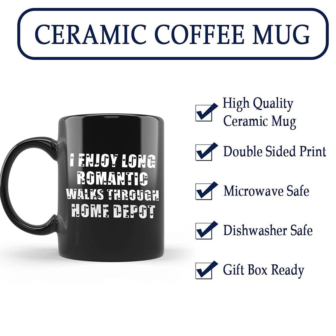 Funny I Enjoy Long Romantic Walks Through Home Depot Mug - 11oz & 15oz Ceramic Novelty Coffee Cup for Husband/Boyfriend - Perfect Gift for Birthday, Christmas & Home Depot Lovers - Great for Office Humor & DIY Enthusiasts