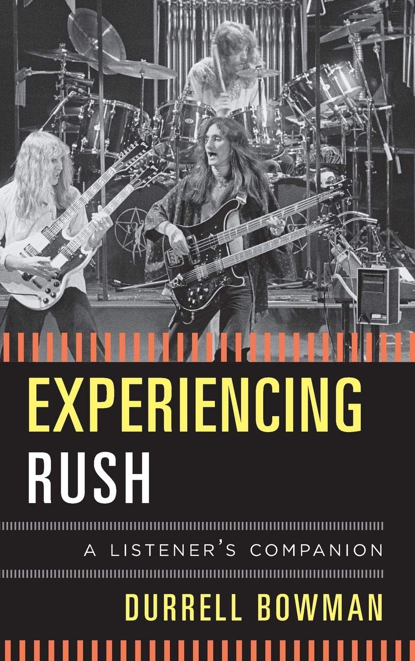 Experiencing Rush: The Ultimate Listener's Companion - Perfect for Rock Music Fans, Road Trips & Home Listening