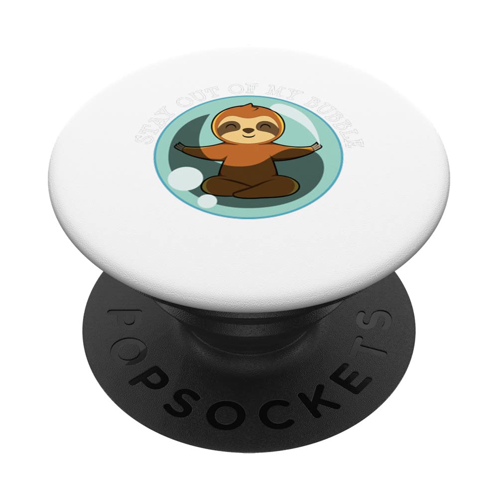 Meditating Sloth Stay Out Of My Bubble Spiritual Peace PopSockets Swappable PopGrip - Yoga & Meditation Accessory for Phone, Tablet, and Laptop