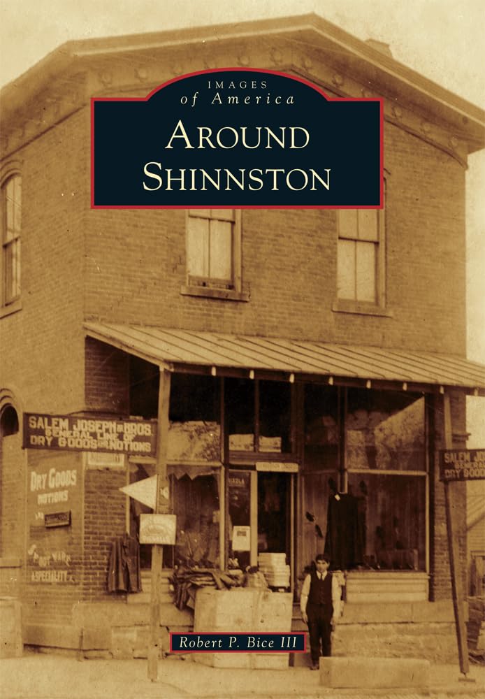Shinnston West Virginia History Book - Around Shinnston (Images of America) - Perfect for History Buffs & Local Heritage Research