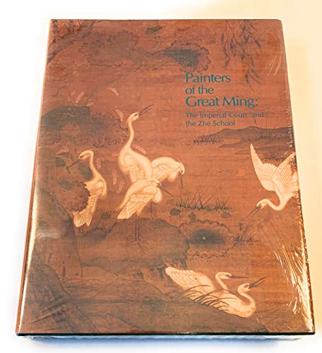 Painters of the Great Ming Dynasty: Imperial Court Artists & Zhe School Masters - Perfect for Art History Studies, Chinese Culture Enthusiasts & Home Decor Inspiration