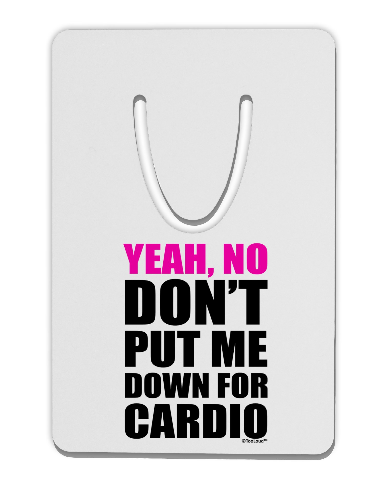 TooLoud Yeah No Don't Put Me Down for Cardio Aluminum Paper Clip Bookmark - Funny Gym Workout Gift for Fitness Lovers, Office Supplies & Book Accessories