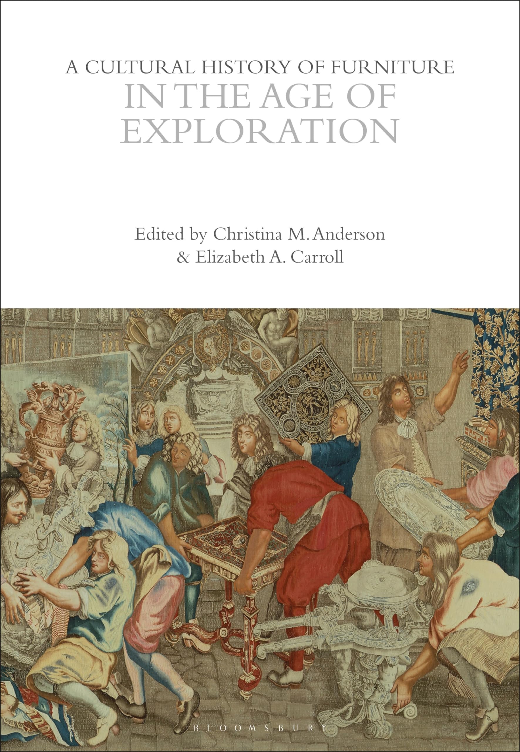 A Cultural History of Furniture in the Age of Exploration - The Cultural Histories Series | Antique Furniture Design & European Exploration Era | Perfect for Historians, Collectors & Interior Designers