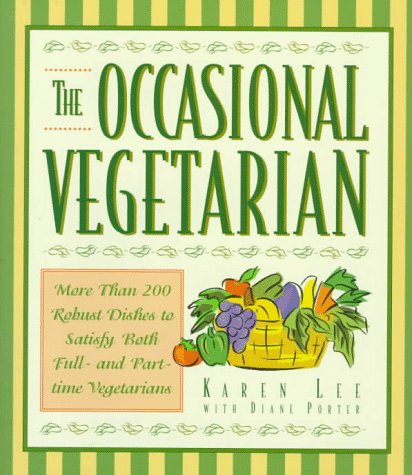 The Occasional Vegetarian Cookbook: 200+ Flavorful Recipes for Full & Part-Time Vegetarians | Easy Plant-Based Meals for Everyday & Special Occasions