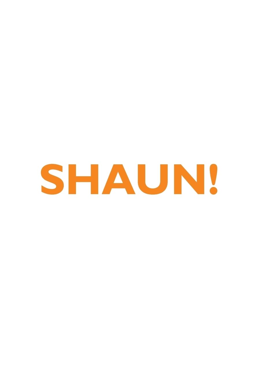 SHAUN! Positive Affirmations Notebook & Diary - Guided Mentoring Questions, Self-Care Workbook for Daily Reflection, Gratitude Journaling & Personal Growth at Home or Office