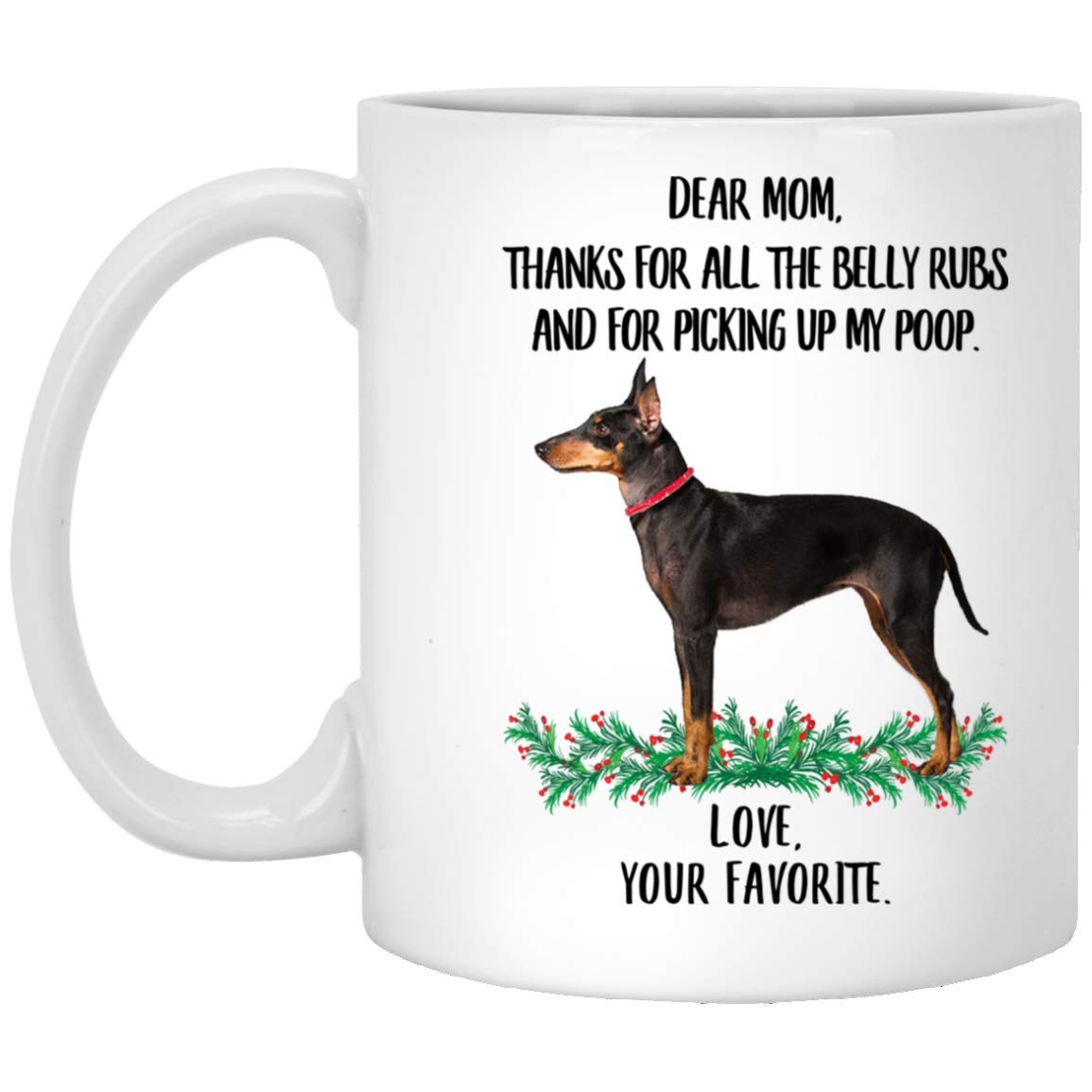 Funny Manchester Terrier Gifts for Dog Moms - 'Thanks for the Belly Rubs' White Ceramic Mug 11oz - Perfect Christmas 2024 Gift & Coffee Cup for Dog Lovers