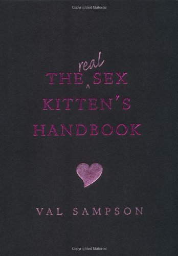 The Real Sex Kitten's Handbook - Ultimate Guide to Sensual Confidence & Seduction | Perfect for Couples, Self-Discovery & Romantic Evenings