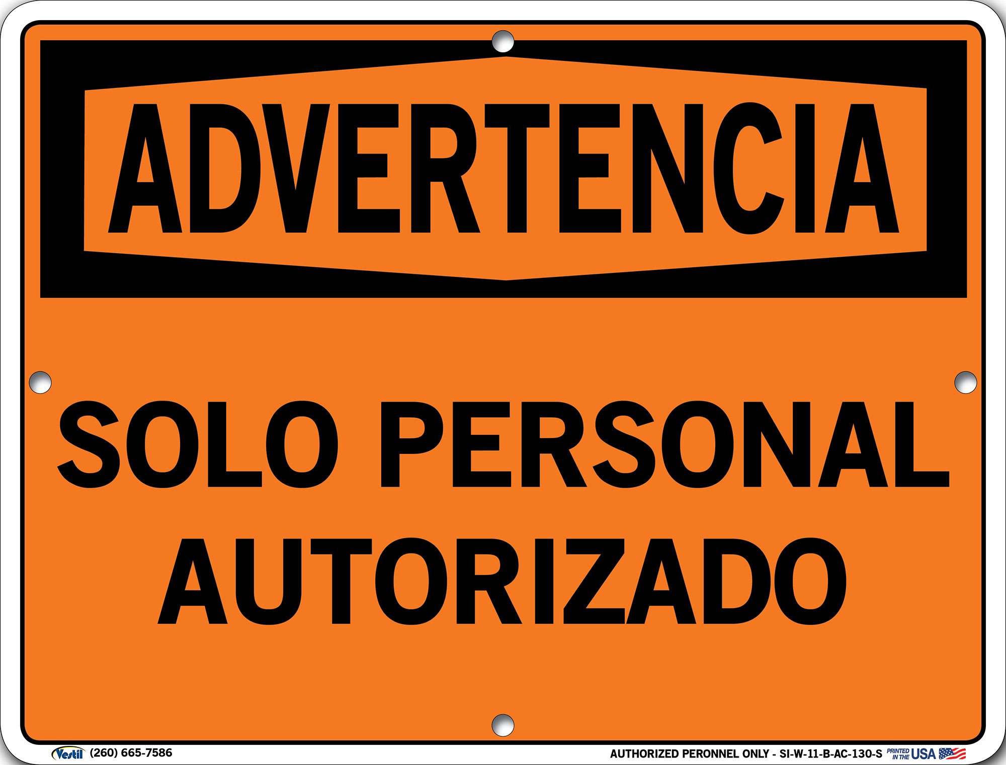 Vestil SI-W-11-B-AC-130-S Authorized Personnel Only Bilingual Warning Sign - Aluminum Composite Safety Sign 12.5