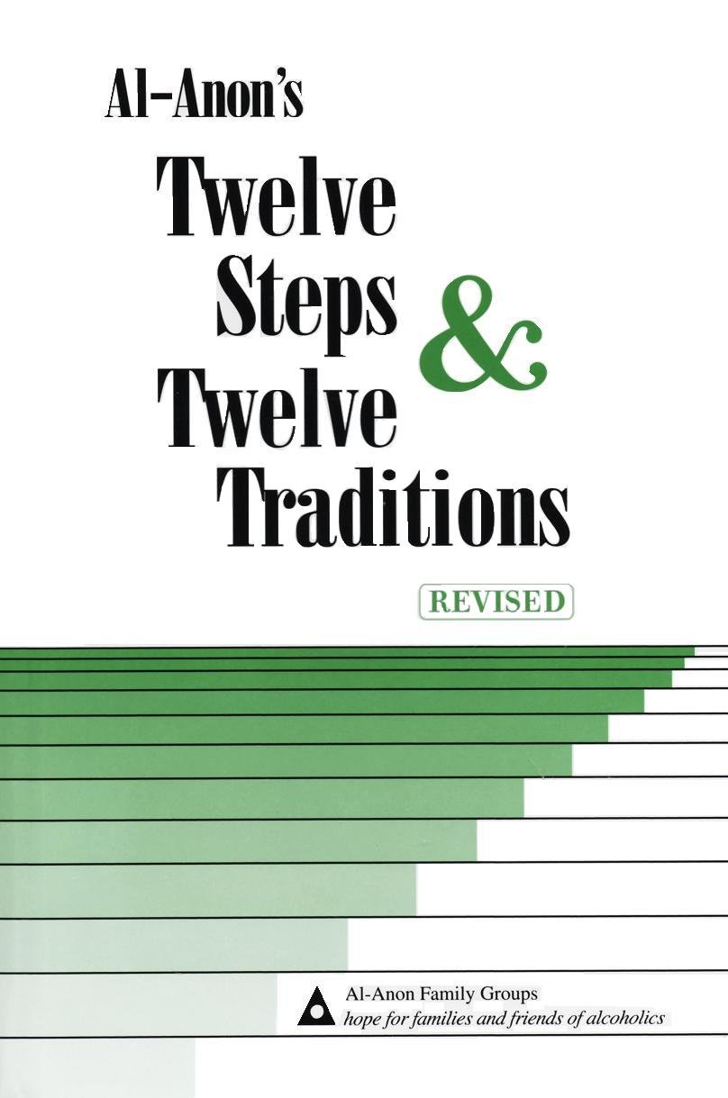 Al-Anons Twelve Steps & Twelve Traditions - Recovery Guide for Families & Friends of Alcoholics | Support Group Workbook for Healing & Personal Growth