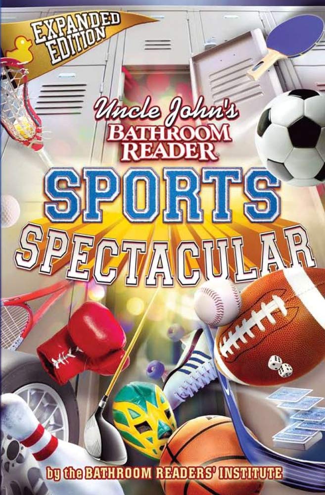 Uncle John's Bathroom Reader Sports Spectacular - Fun Sports Trivia Book for Toilet Reading | Perfect for Sports Fans, Bathroom Entertainment & Gift Ideas