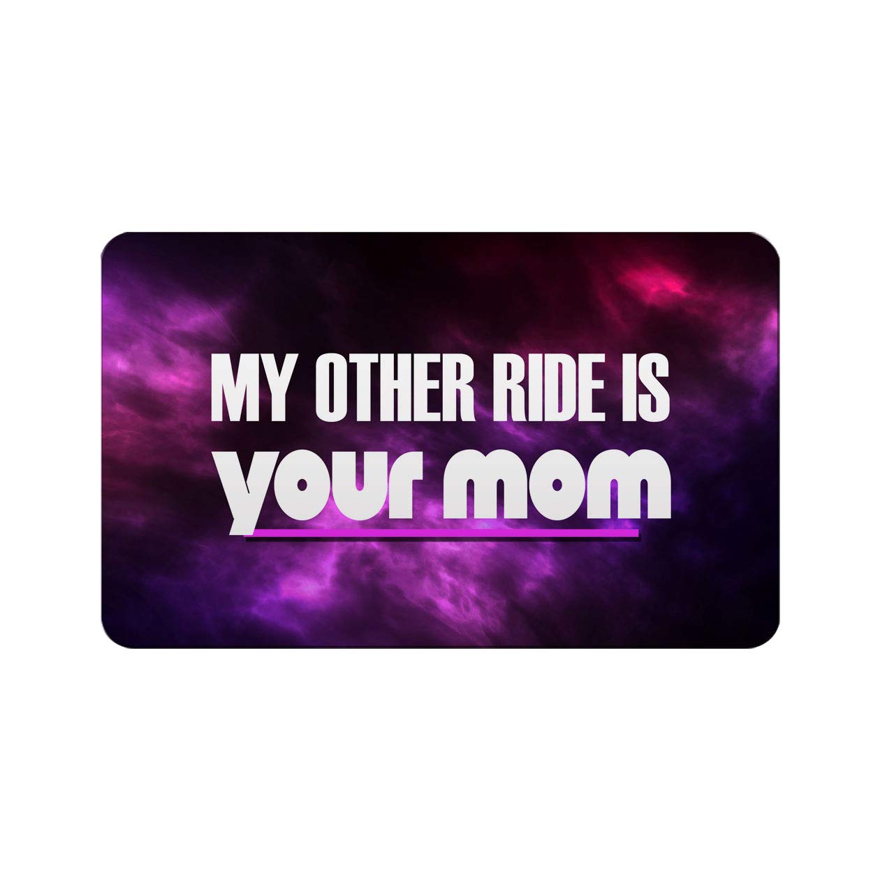 Makoroni - MY OTHER RIDE IS YOUR MOM Funny Refrigerator Magnet (2