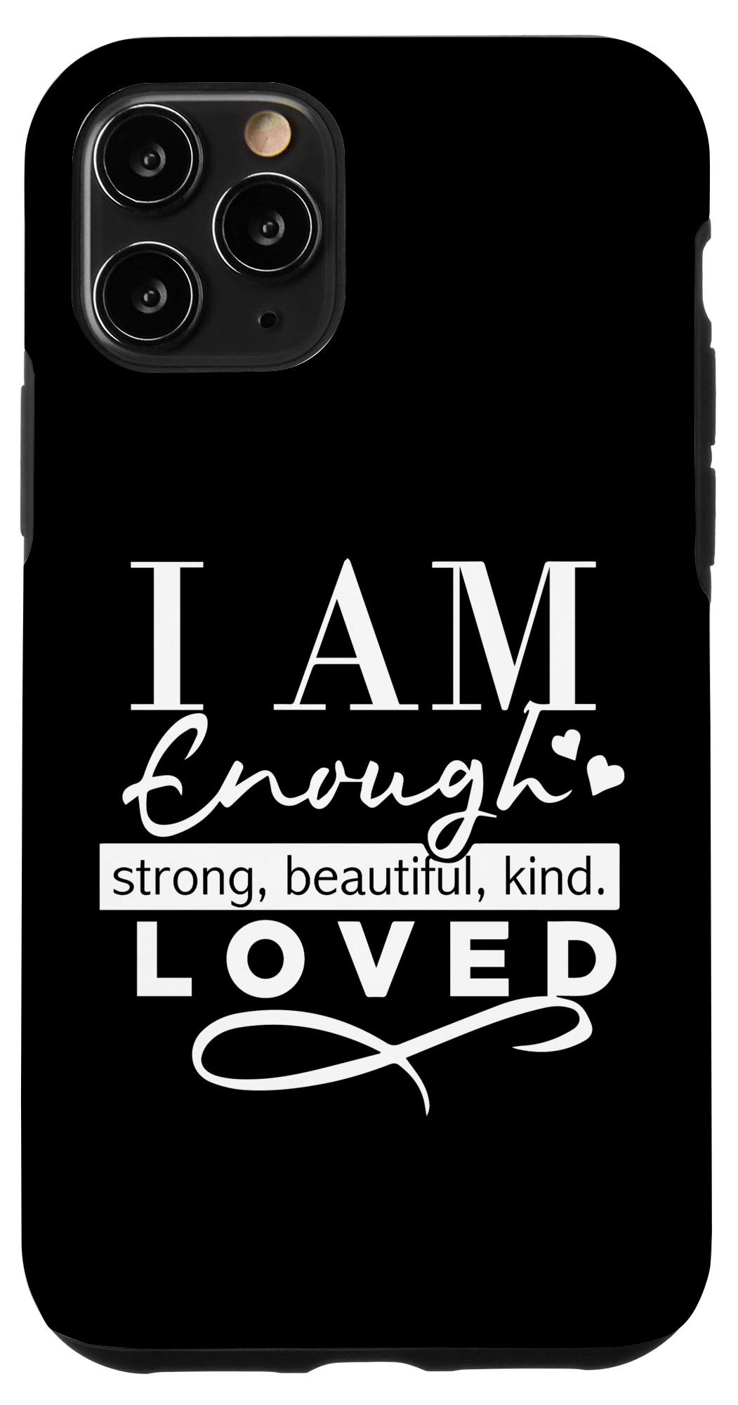 iPhone 11 Pro Case - Strong, Beautiful, Kind & Loved Inspirational Quote Phone Cover | Perfect for Daily Use, Work & Motivational Gift