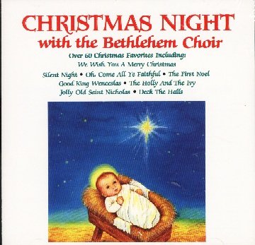 Christmas Night with the Bethlehem Choir - Traditional Holiday Carols for Festive Gatherings & Family Celebrations
