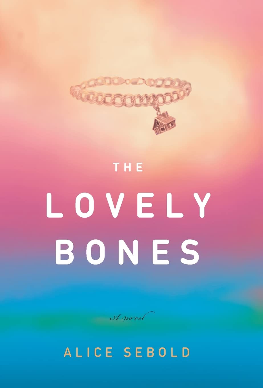 The Lovely Bones by Alice Sebold - Bestselling Novel About Life After Loss | Perfect for Book Clubs & Grief Healing