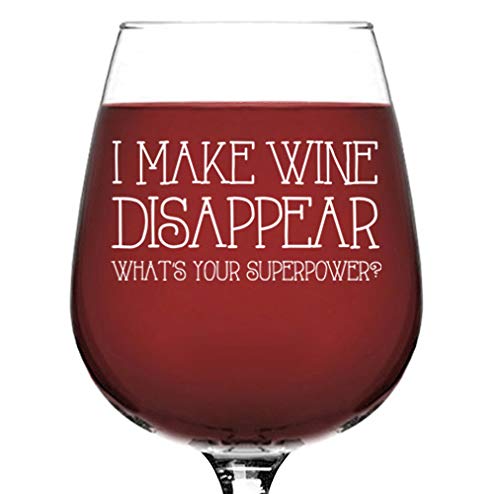 I Make Wine Disappear Funny Wine Glass - Hilarious Gag Gift for Women, Mom & Wife - Unique Birthday Present from Daughter/Son/Husband - Novelty Drinking Glass for Parties, Girls Night & Wine Lovers - Best Humorous Gift Idea for Her